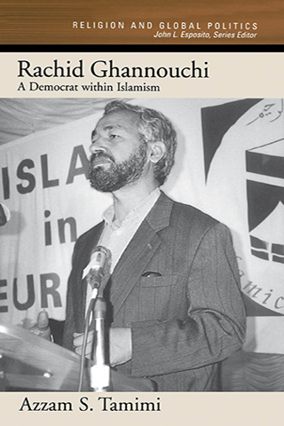 Rachid Ghannouchi: A Democrat within Islamism